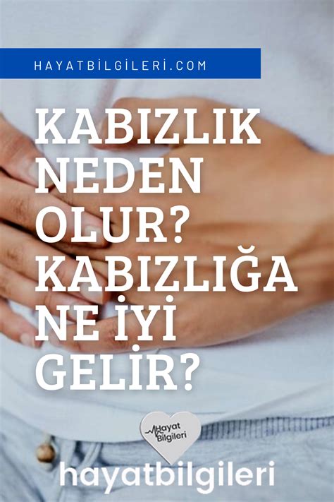 Kabızlık Neden Olur, Kabızlığa Ne İyi Gelir?