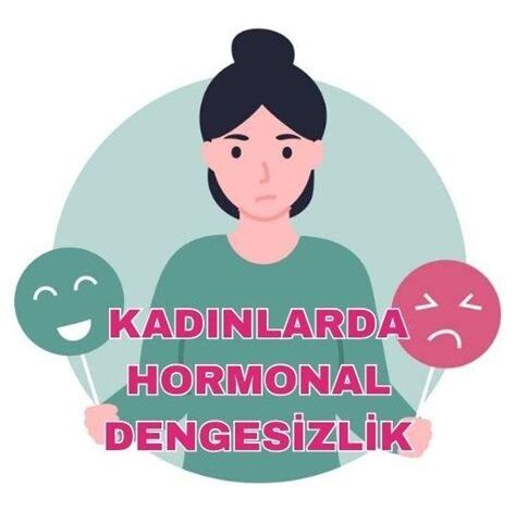 Kadınlarda Hormonsal Dengesizlik ve Sağlık