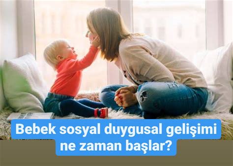 Bebeklerde Duygusal Gelişim ve Rodajı